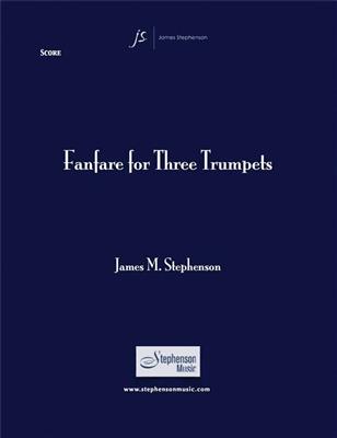 Jim Stephenson: Fanfare For Three Trumpets: Trompete Ensemble