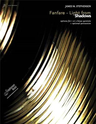 Jim Stephenson: Fanfare - Light from Shadows: Blechbläser Ensemble