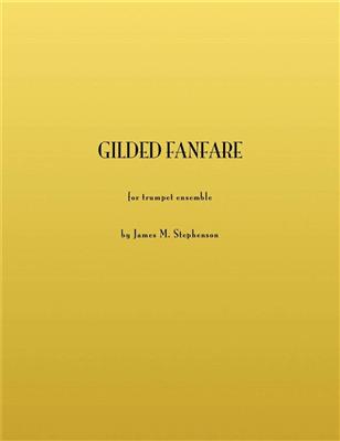 Jim Stephenson: Gilded Fanfare: Trompete Ensemble