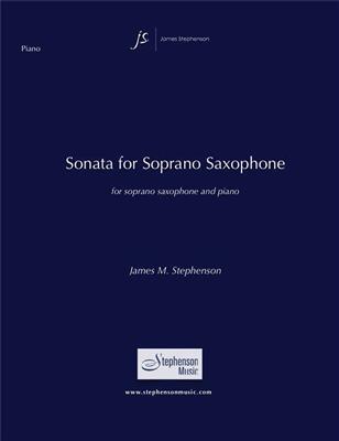 Jim Stephenson: Sonata For Soprano Saxophone: Sopransaxophon mit Begleitung