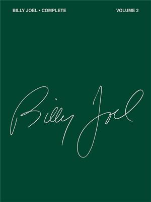 Billy Joel: Complete - Volume 2: Klavier, Gesang, Gitarre (Songbooks)
