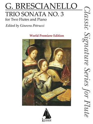 Giuseppe Antonio Brescianello: Trio Sonata No. 3 for Three Flutes: (Arr. Ginevra Petrucci): Flöte Ensemble