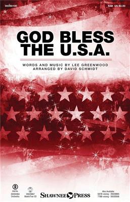 Lee Greenwood: God Bless the U.S.A.: (Arr. David Schmidt): Gemischter Chor mit Begleitung