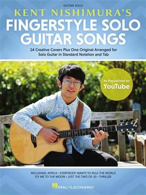 Kent Nishimura's Fingerstyle Solo Guitar Songs: Gitarre Solo