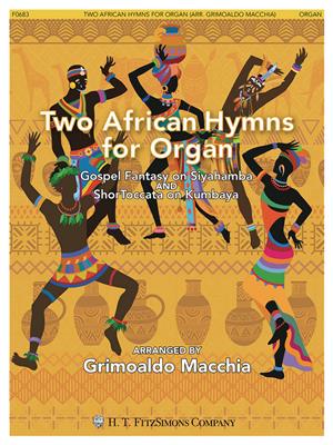 Grimoaldo Macchia: Two African Hymns for Organ: Orgel