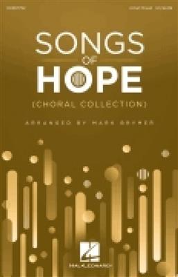 Songs of Hope (Choral Collection): (Arr. Mark Brymer): Gemischter Chor mit Begleitung