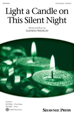 Glenda E. Franklin: Light a Candle on This Silent Night: Gemischter Chor mit Begleitung