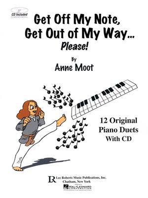 Anne Moot: Get Off My Note, Get Out of My Way ... Please!: Klavier vierhändig