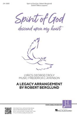 Frederick C. Atkinson: Spirit of God (Descend Upon My Heart): (Arr. Robert Berglund): Gemischter Chor A cappella