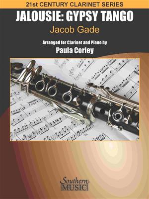 Jacob Gade: Jalousie: Gypsy Tango for Clarinet and Piano: (Arr. Paula Corley): Klarinette mit Begleitung