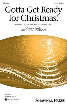 Mary Lynn Lightfoot: Gotta Get Ready for Christmas!: Frauenchor mit Begleitung