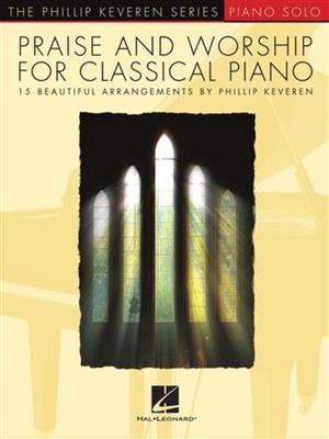 Praise and Worship for Classical Piano: Klavier Solo