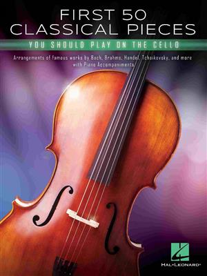 First 50 Classical Pieces: Cello Solo