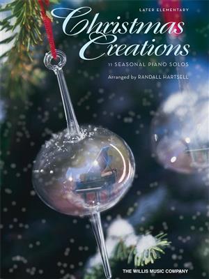 Christmas Creations - 11 Seasonal Piano Solos: (Arr. Randall Hartsell): Klavier Solo