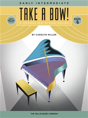 Carolyn Miller: Take a Bow! Book 4: Klavier Solo