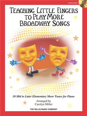 Teaching Little Fingers To Play More Broadway..: (Arr. Carolyn Miller): Klavier Solo