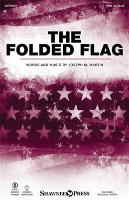 Joseph M. Martin: The Folded Flag: Männerchor mit Begleitung