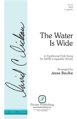 The Water Is Wide: (Arr. Jesse Beulke): Gemischter Chor A cappella