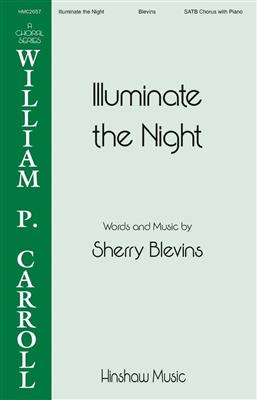 Sherry Blevins: Illuminate the Night: Gemischter Chor mit Begleitung