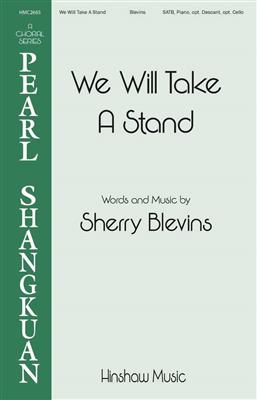 Sherry Blevins: We Will Take a Stand: Gemischter Chor mit Begleitung