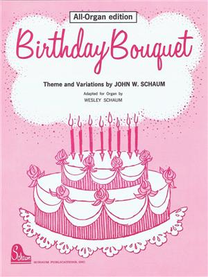 Birthday Bouquet: Orgel