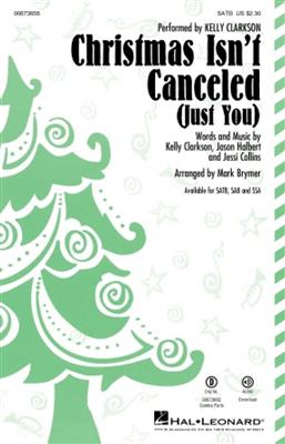 Kelly Clarkson: Christmas Isn't Canceled (Just You): (Arr. Mark Brymer): Gemischter Chor mit Begleitung