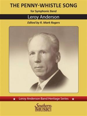 Leroy Anderson: The Penny Whistle Song: (Arr. Mark Rogers): Blasorchester