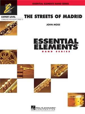 John Moss: The Streets of Madrid: Blasorchester