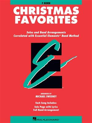 Essential Elements Christmas Favorites - Horn in F: (Arr. Michael Sweeney): Blasorchester