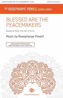 Rosephanye Powell: Blessed Are the Peacemakers: Gemischter Chor mit Begleitung