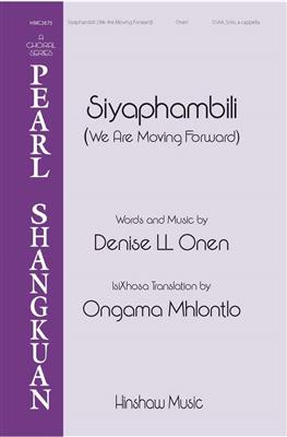 Denise LL Onen: Siyaphambili (We Are Moving Forward): Frauenchor mit Begleitung
