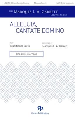 Marques L.A Garrett: Alleluia, Cantate Domino: Gemischter Chor A cappella