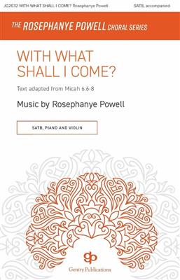 Rosephanye Powell: With What Shall I Come?: Gemischter Chor mit Begleitung