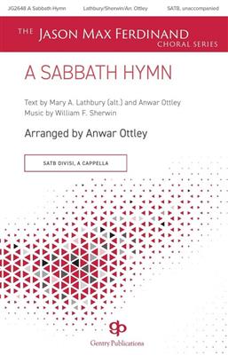 William F. Sherwin: A Sabbath Hymn: (Arr. Anwar Ottley): Gemischter Chor mit Begleitung