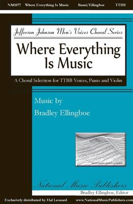 Bradley Ellingboe: Where Everything Is Music: Männerchor mit Begleitung