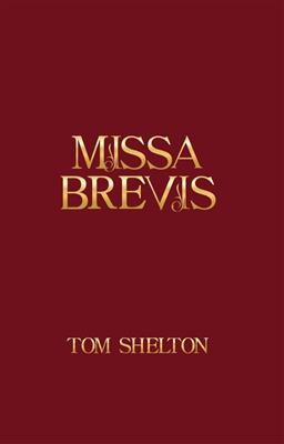 Tom Shelton: Missa Brevis: Frauenchor mit Begleitung
