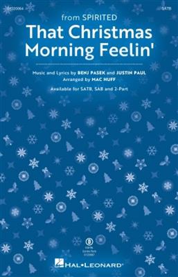 Benj Pasek: That Christmas Morning Feelin': (Arr. Mac Huff): Gemischter Chor mit Begleitung