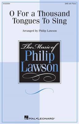 Philip Lawson: O For a Thousand Tongues to Sing: Gemischter Chor mit Begleitung