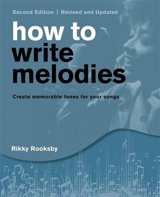 Rikky Rooksby: How to Write Melodies