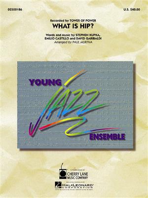 David Garibaldi: What is Hip?: (Arr. Paul Murtha): Jazz Ensemble