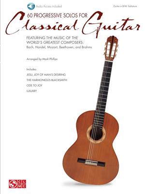 60 Progressive Solos for Classical Guitar: (Arr. Mark Phillips): Gitarre Solo