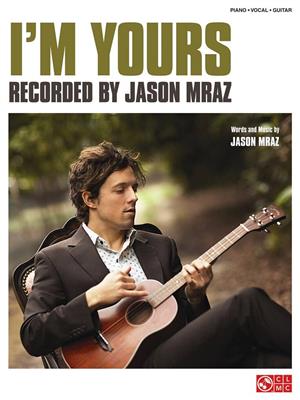 Jason Mraz: I'm Yours: Klavier, Gesang, Gitarre (Songbooks)