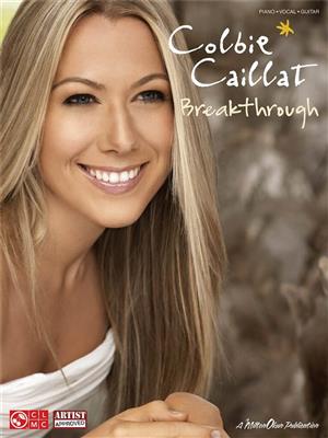 Colbie Caillat: Colbie Caillat - Breakthrough: Klavier, Gesang, Gitarre (Songbooks)