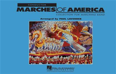 Marches of America - Conductor: (Arr. Paul Lavender): Marching Band