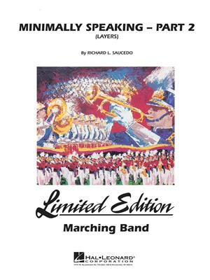 Richard L. Saucedo: Minimally Speaking - Part 2 (Layers): Marching Band