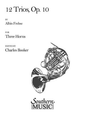 Albin Frehse: 12 Trios: (Arr. Charles Booker): Horn Ensemble