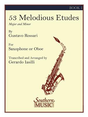 Gustavo Rossari: 53 Melodious Etudes, Book 1: (Arr. Gerardo Iasilli): Saxophon