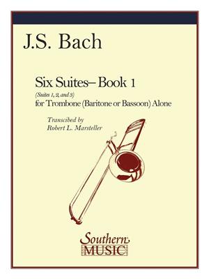 Johann Sebastian Bach: Six Suites, Book 1 (Suites 1-3): (Arr. Robert Marsteller): Posaune Solo