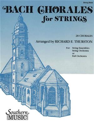 Johann Sebastian Bach: Bach Chorales For Strings (28 Chorales): (Arr. Richard E. Thurston): Streichorchester