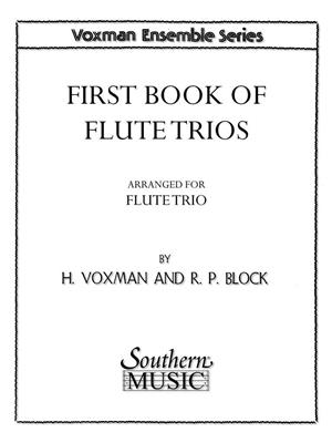 First (1St) Book Of Flute Trios: (Arr. Himie Voxman): Flöte Ensemble